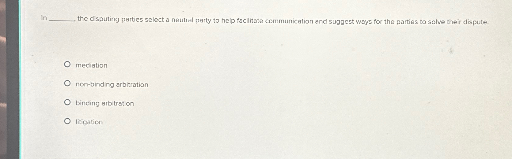  In the disputing parties select a neutral party to help facilitate