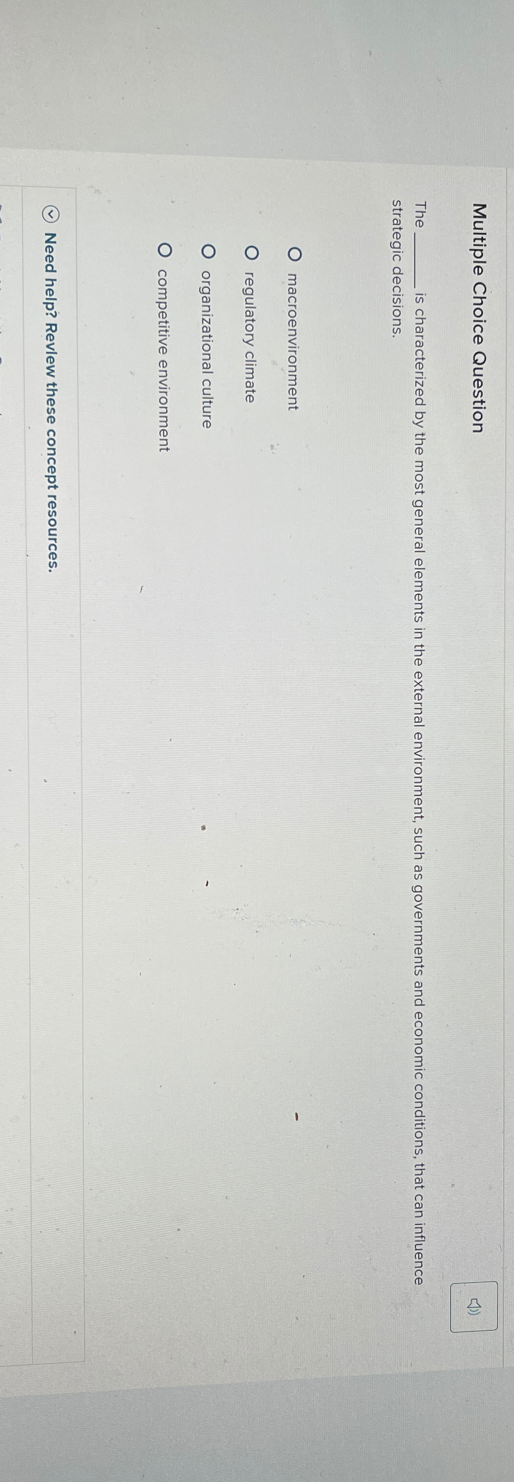  Multiple Choice Question The is characterized by the most general elements
