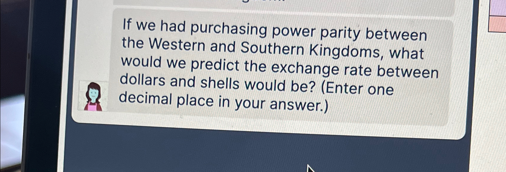  If we had purchasing power parity between the Western and Southern