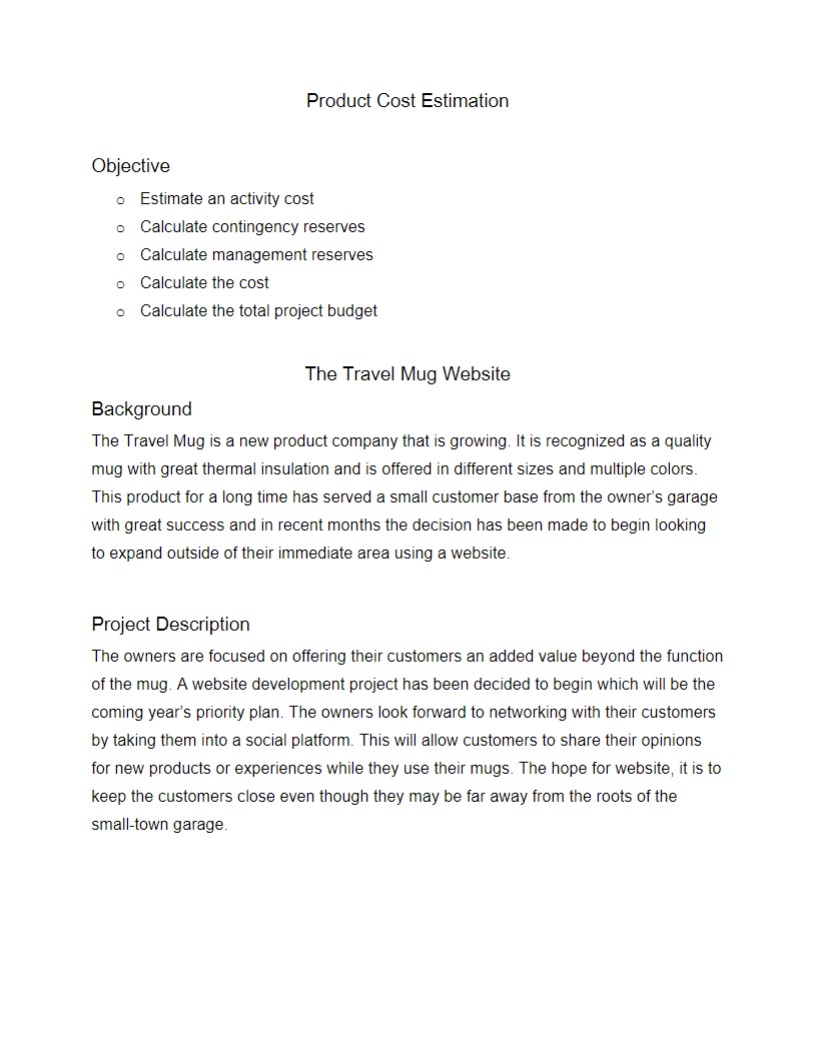 Objective - Estimate an activity cost Calculate contingency reserves Calculate management
