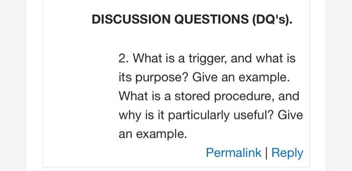  SCUSSION QUESTIONS (DQ'S). 2. What is a trigger, and what is