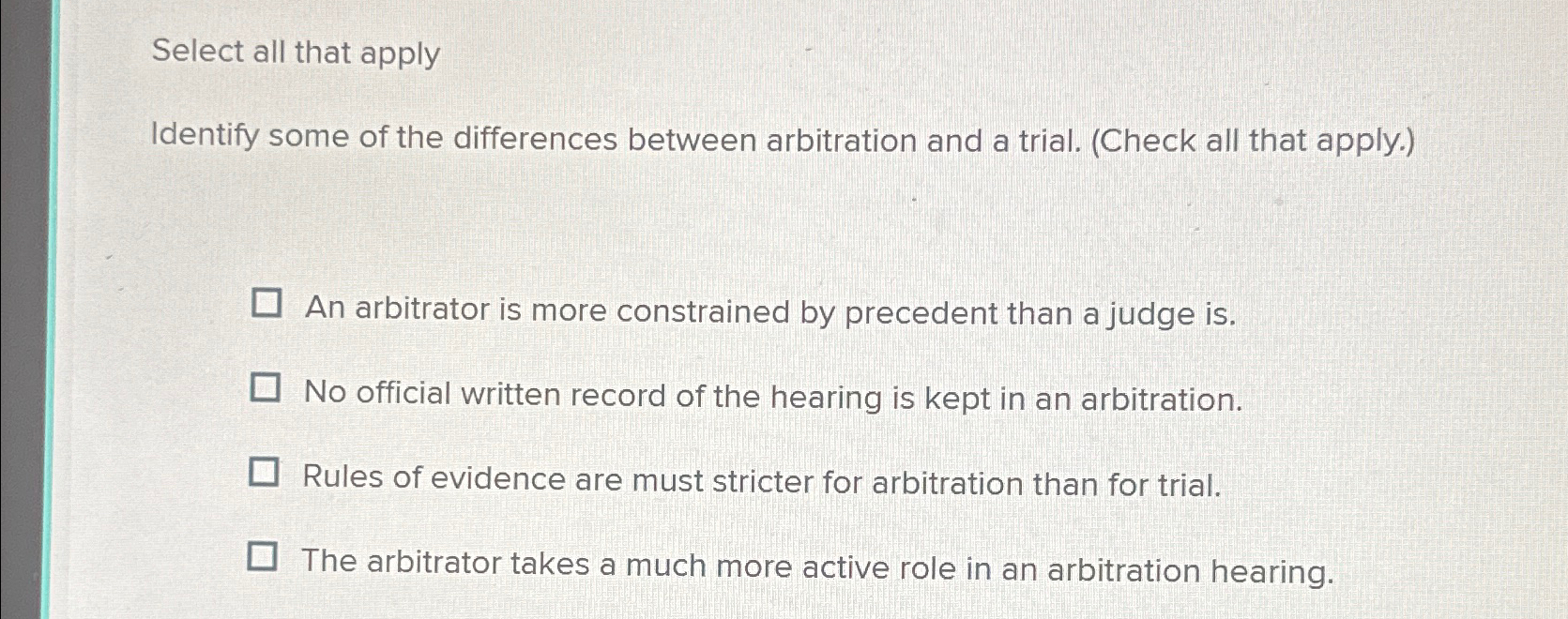  Select all that apply Identify some of the differences between arbitration