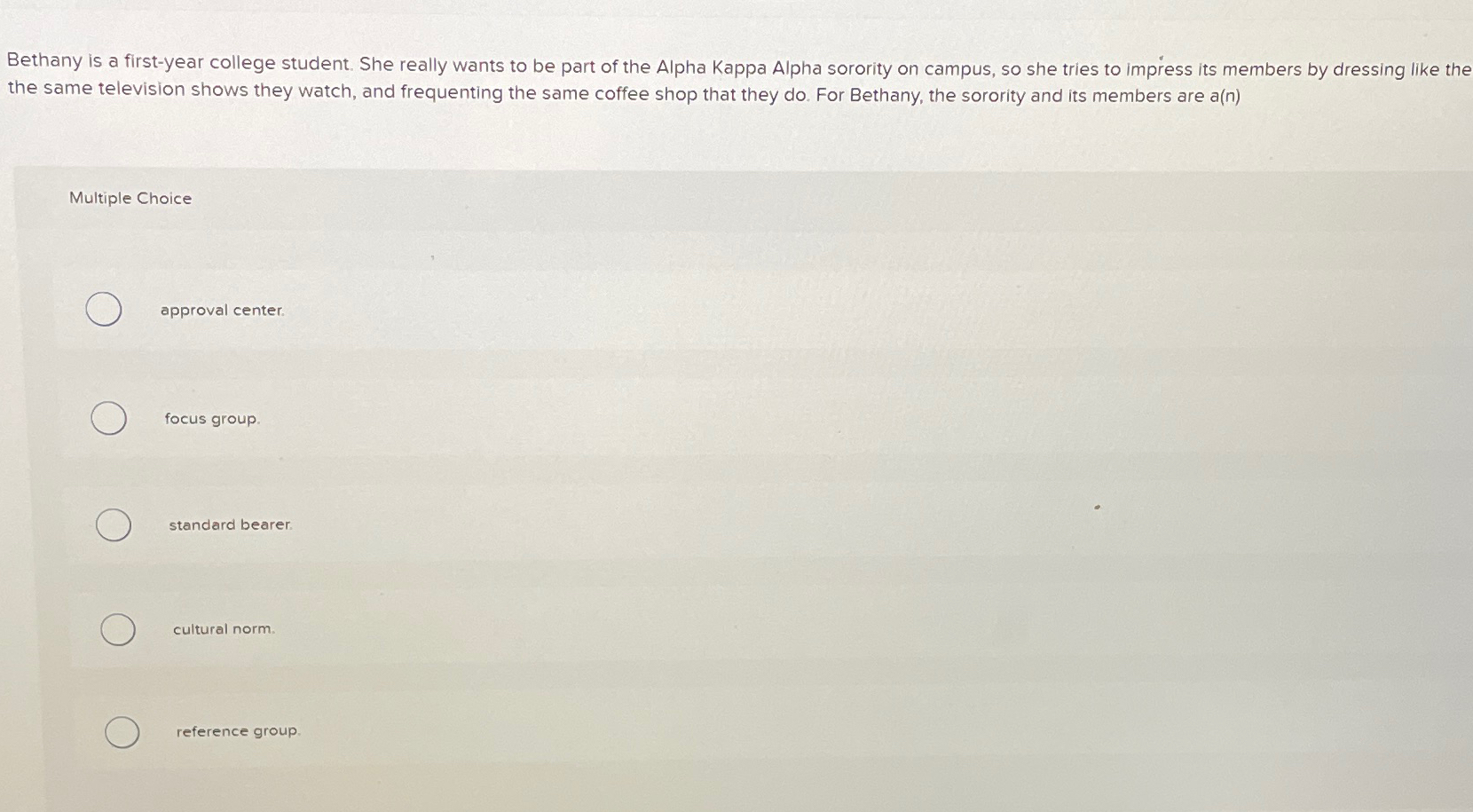  Bethany is a first-year college student. She really wants to be