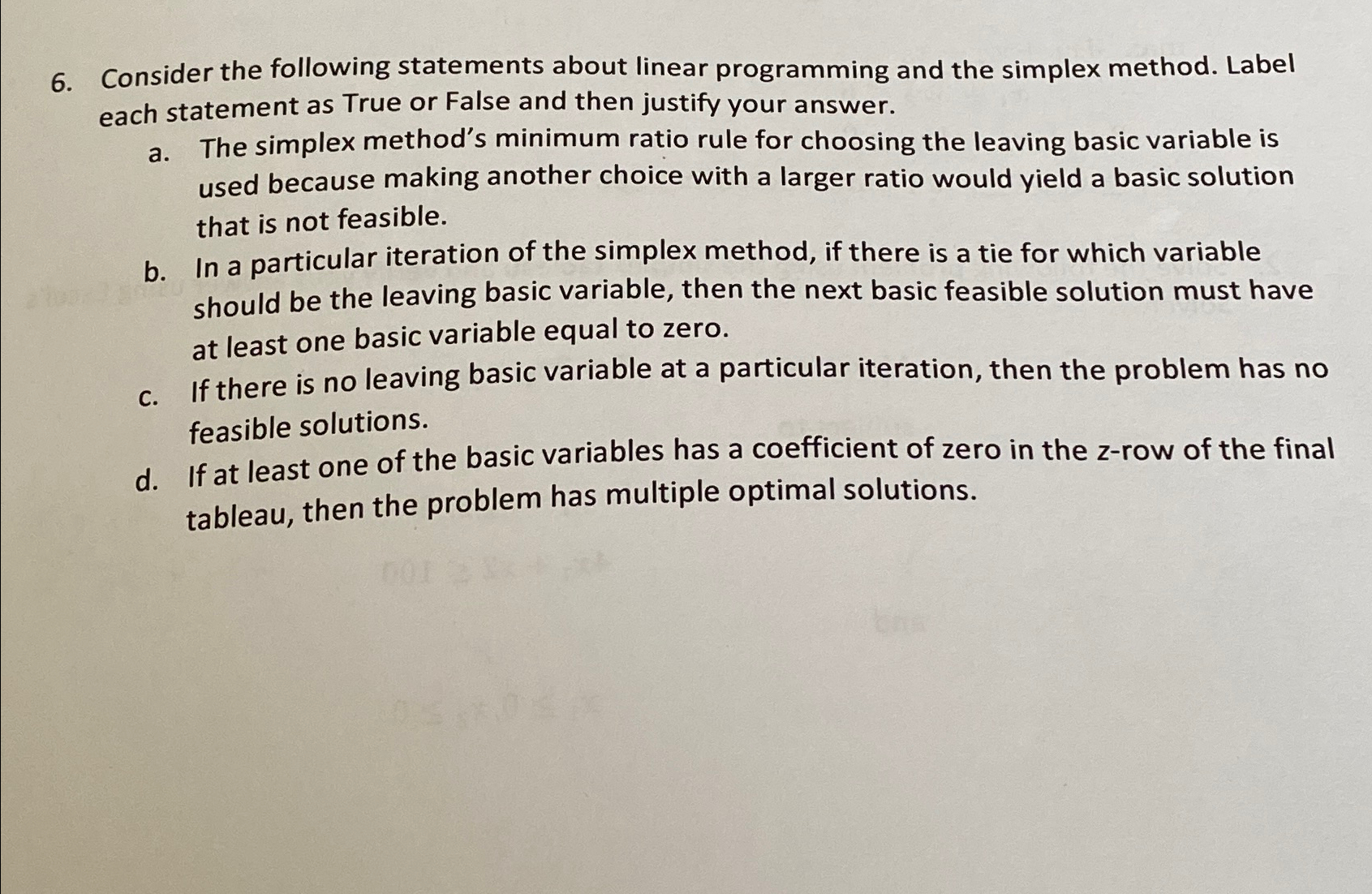  Consider the following statements about linear programming and the simplex method.