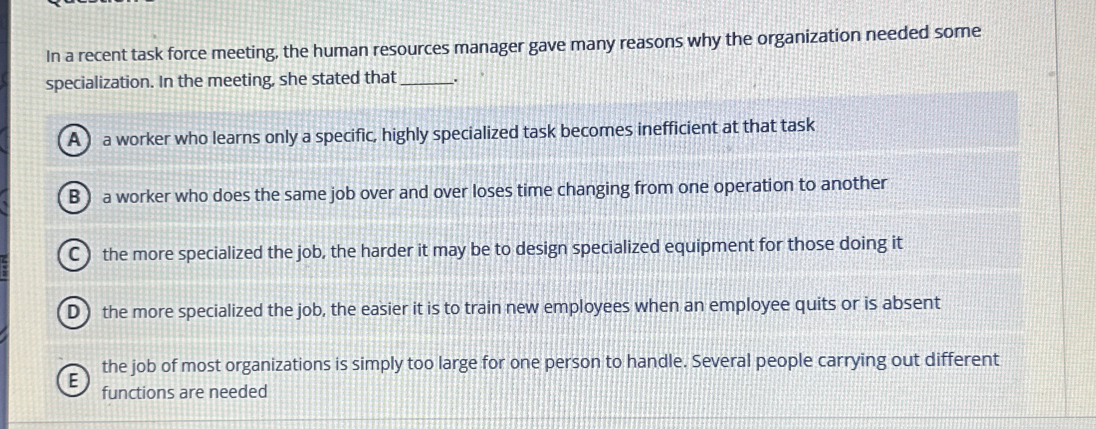  In a recent task force meeting, the human resources manager gave