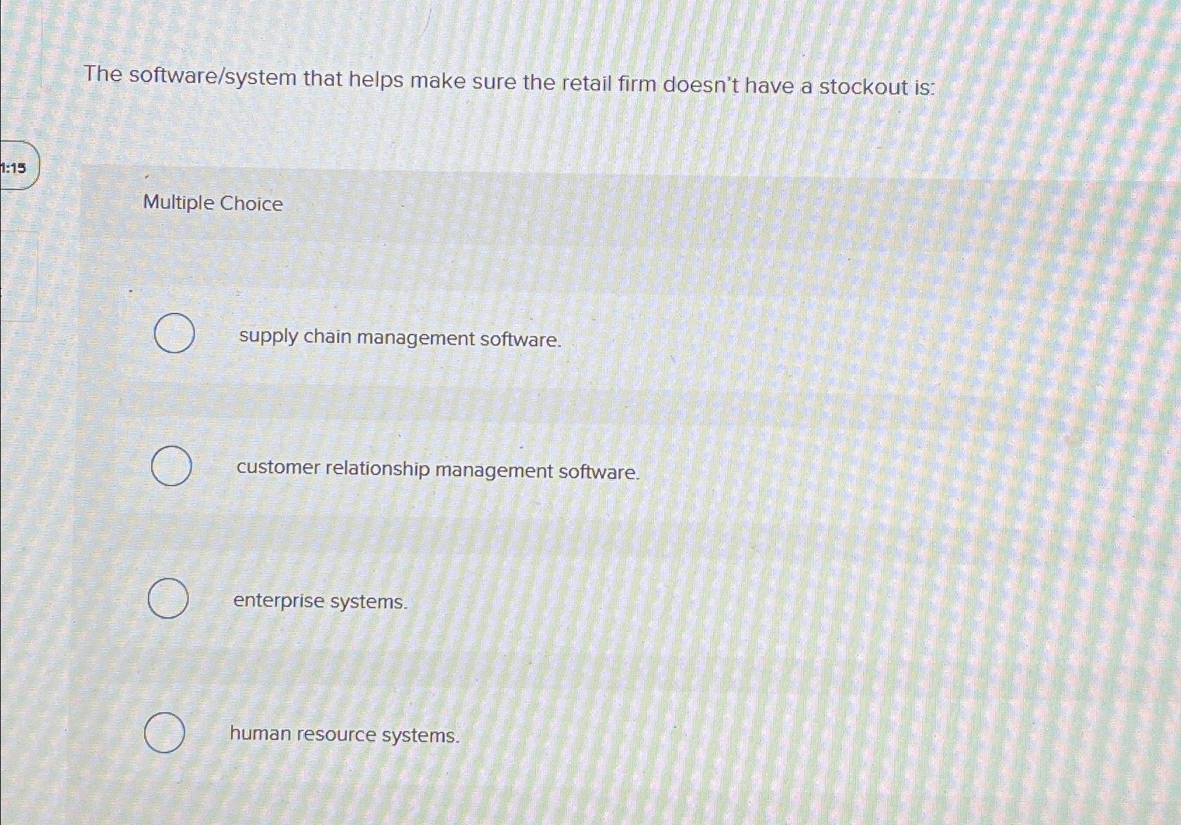  The software/system that helps make sure the retail firm doesn't have