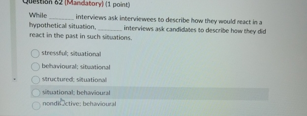  While interviews ask interviewees to describe how they would react in