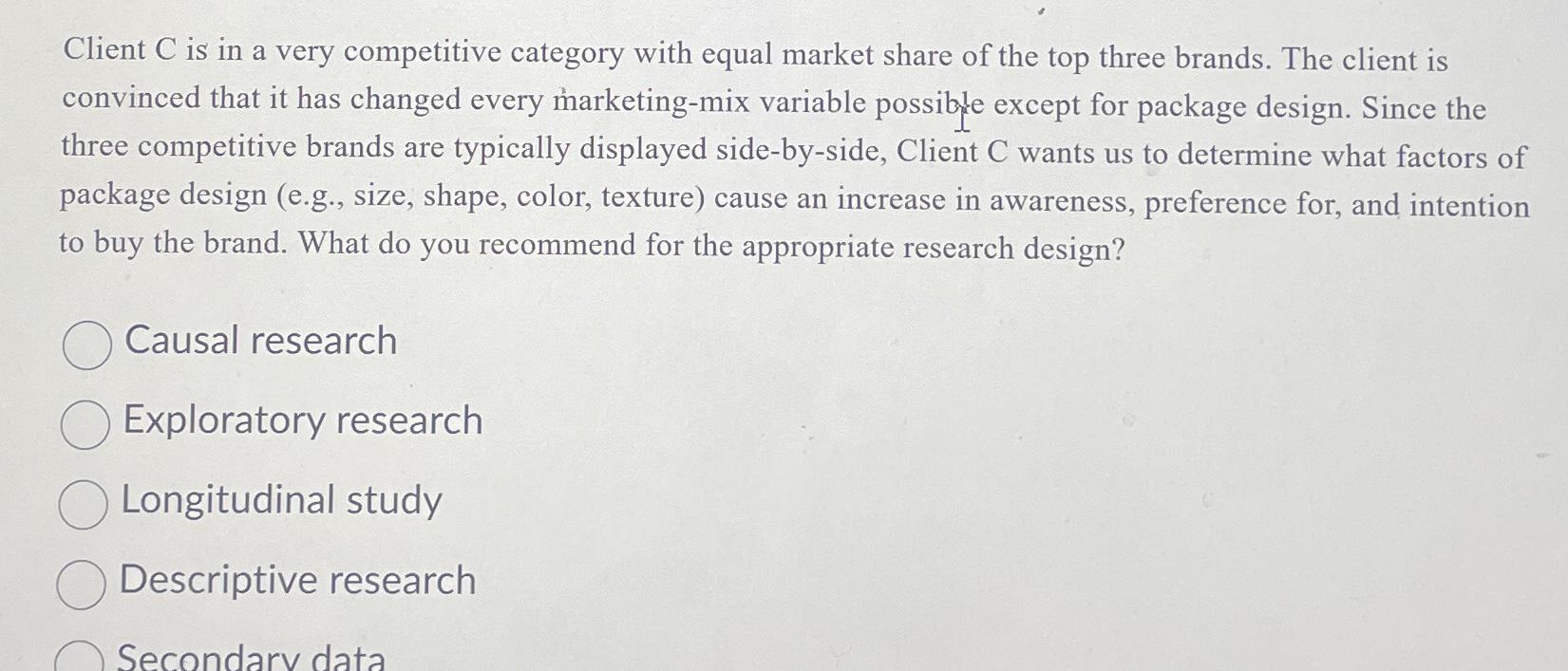  Client C is in a very competitive category with equal market