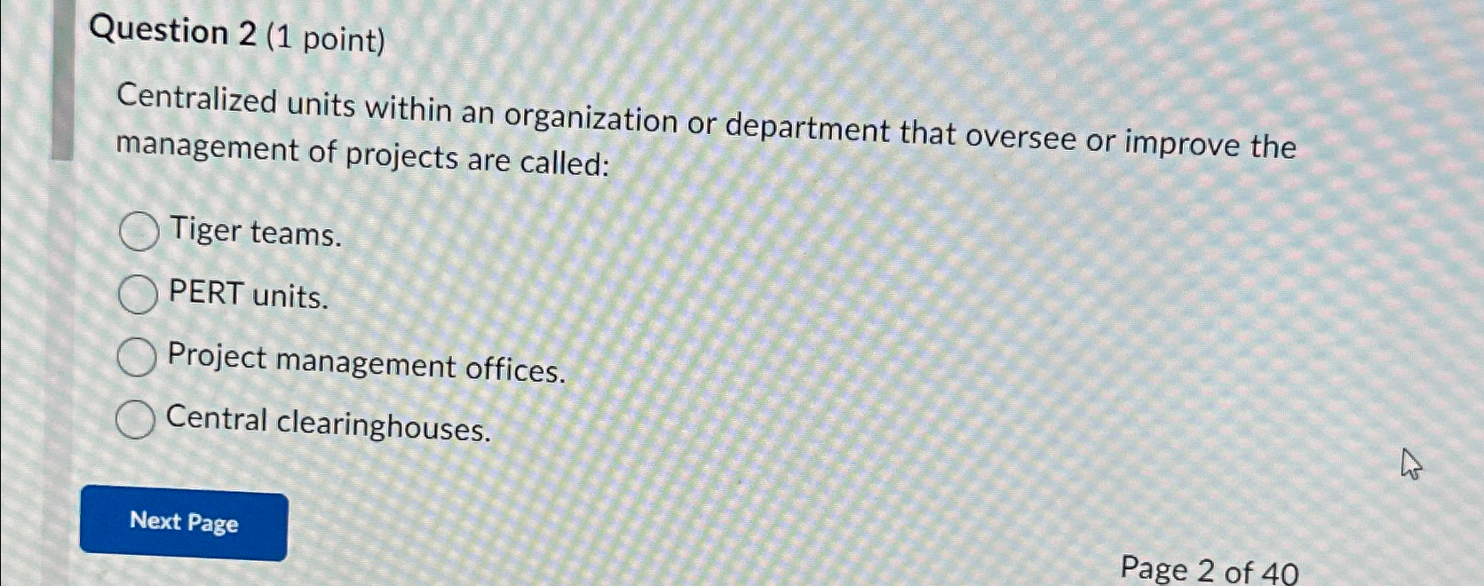  Question 2(1 point) Centralized units within an organization or department that