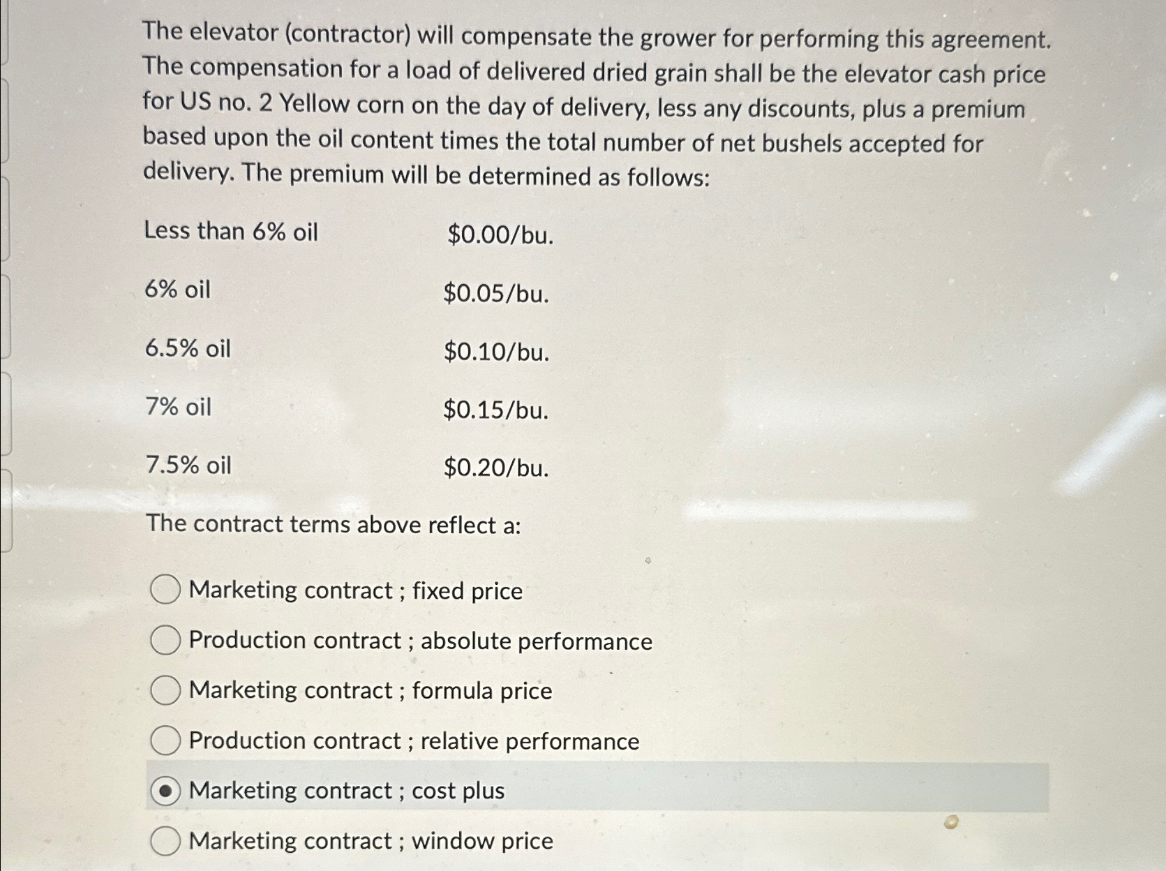  The elevator (contractor) will compensate the grower for performing this agreement.