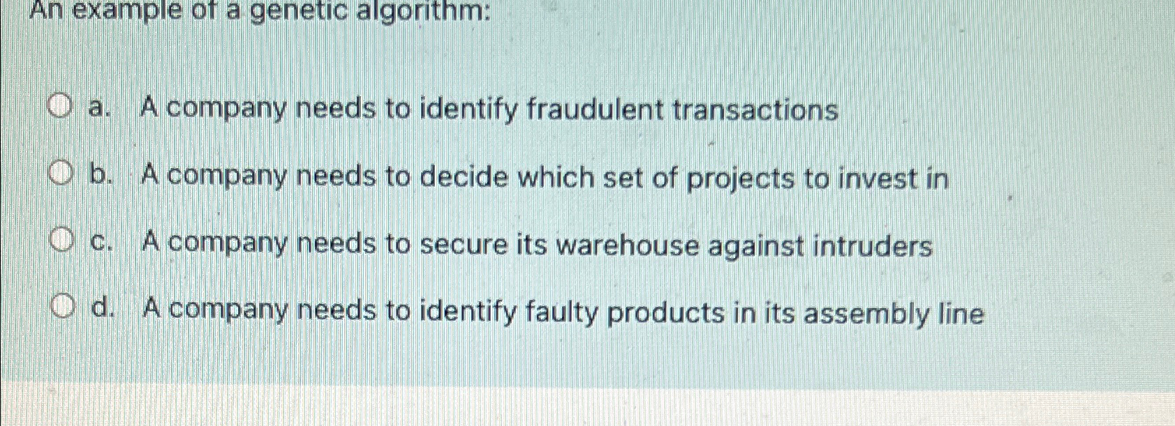  An example of a genetic algorithm: a. A company needs to