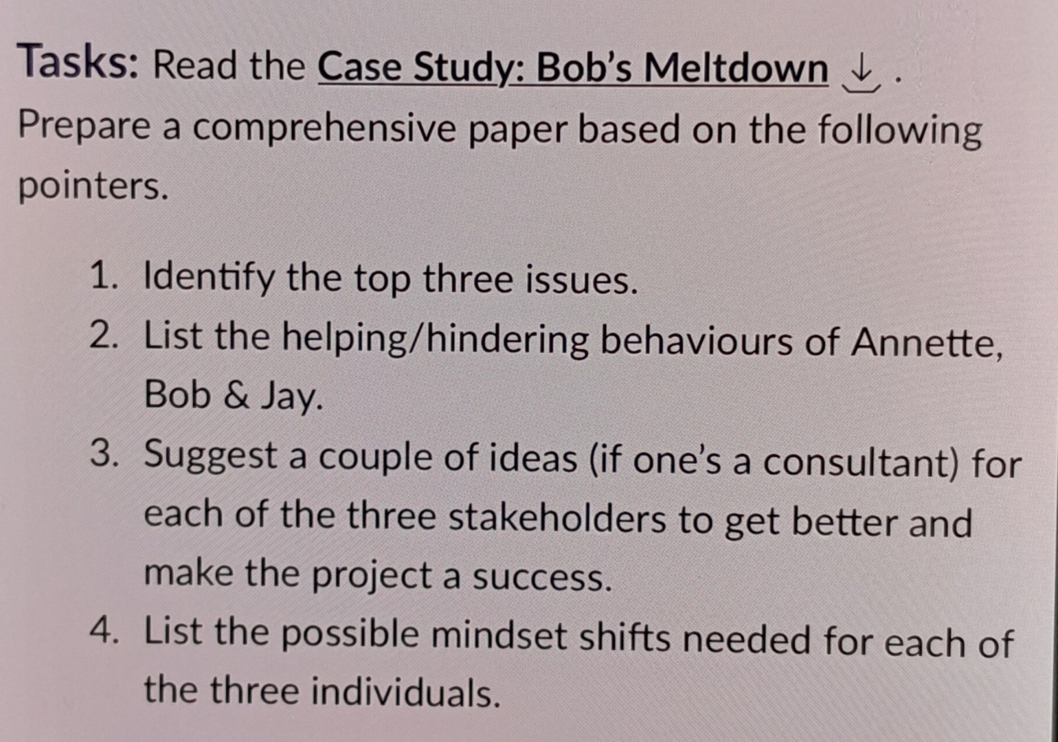  Tasks: Read the Case Study: Bob's Meltdown darr. Prepare a comprehensive