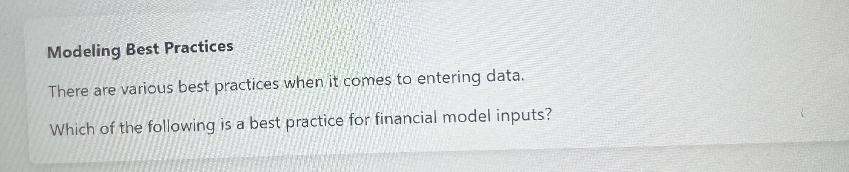  Modeling Best Practices There are various best practices when it comes