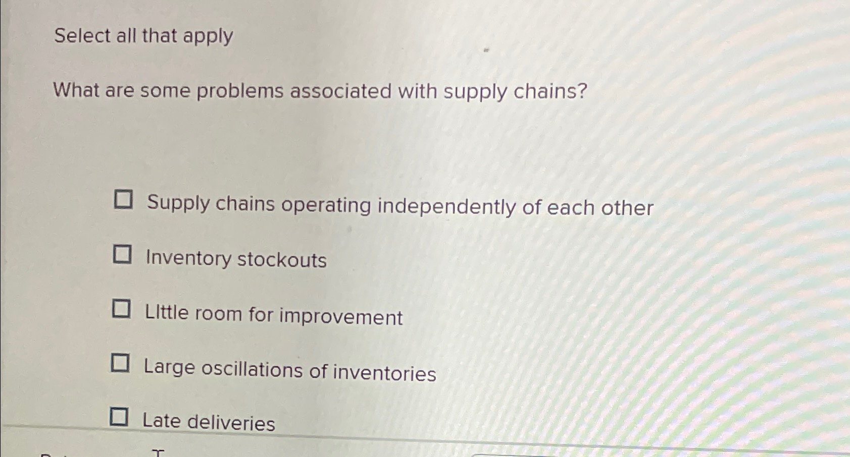  Select all that apply What are some problems associated with supply