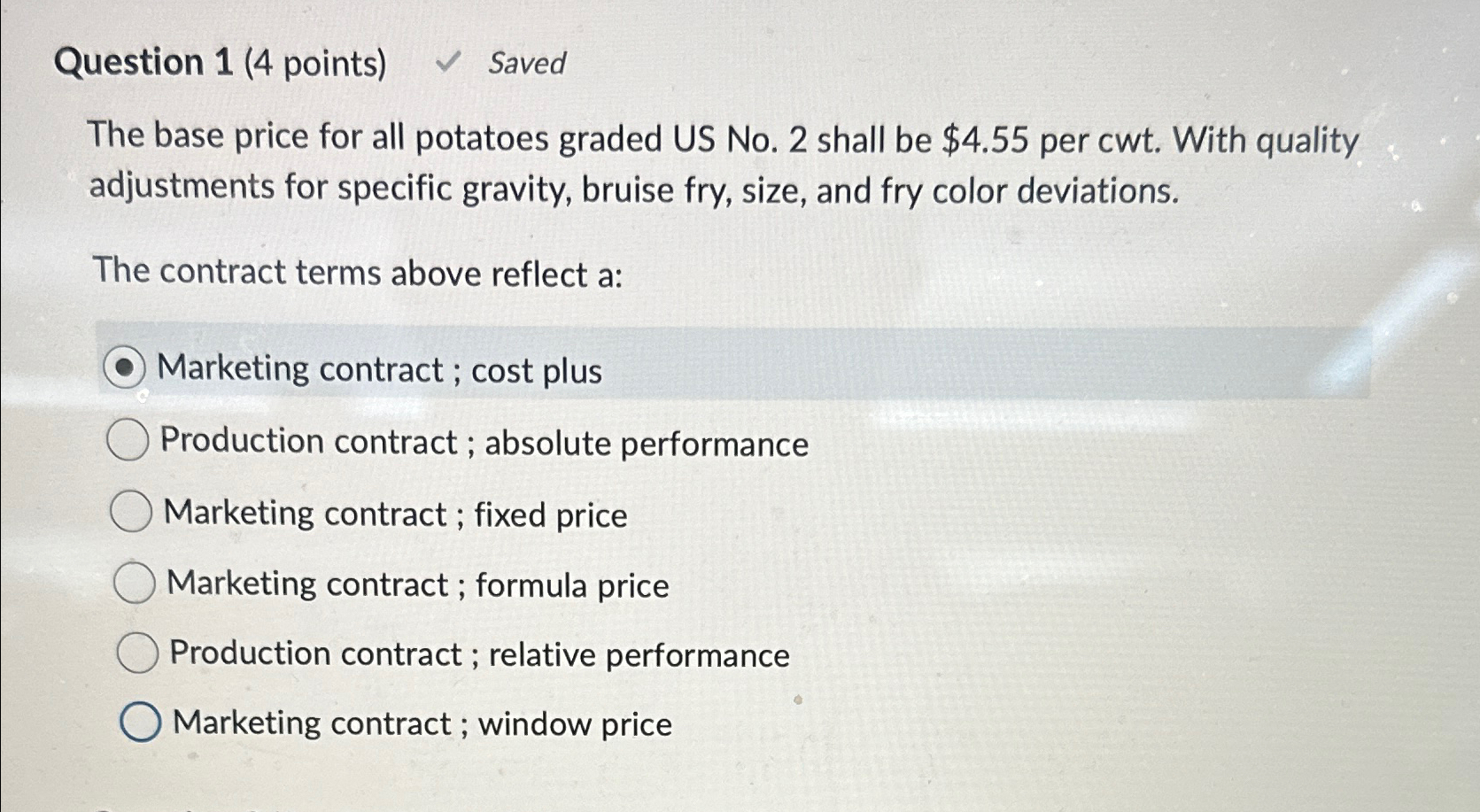  Question 1(4 points) Saved The base price for all potatoes graded
