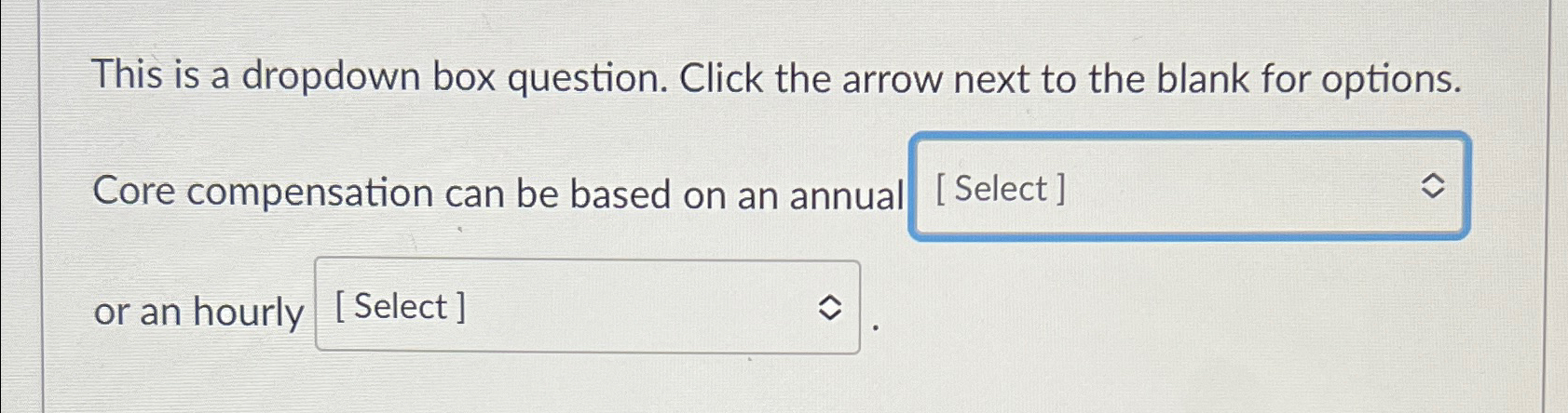  This is a dropdown box question. Click the arrow next to