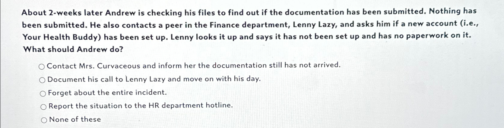  About 2-weeks later Andrew is checking his files to find out