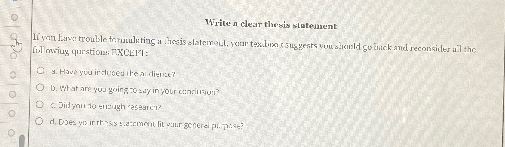  Write a clear thesis statement If you have trouble formulating a