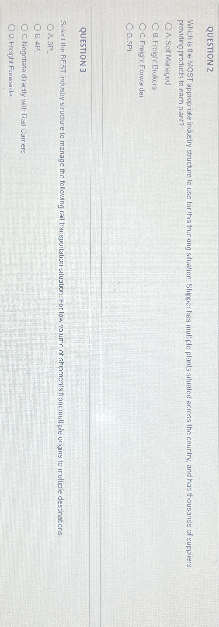  QUESTION 2 Which is the MOST appropriate industry structure to use
