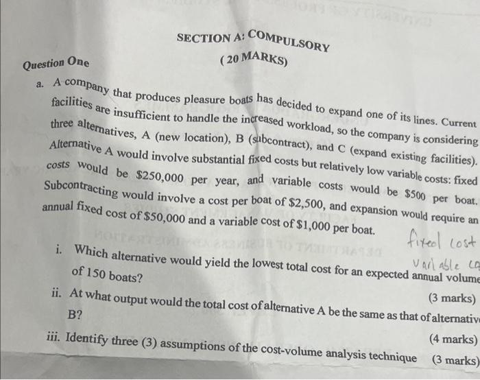 do the calculation accordingly please SECTION A: COMPULSORY Question One ( 20
