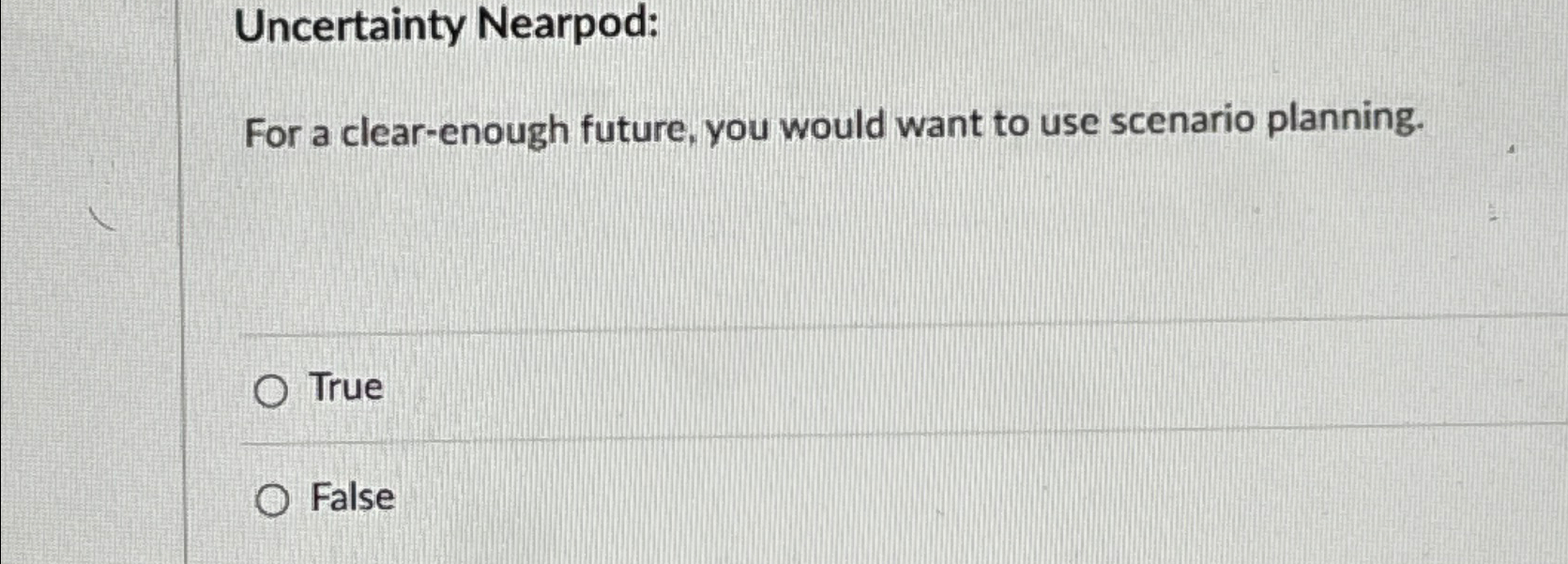  Uncertainty Nearpod: For a clear-enough future, you would want to use