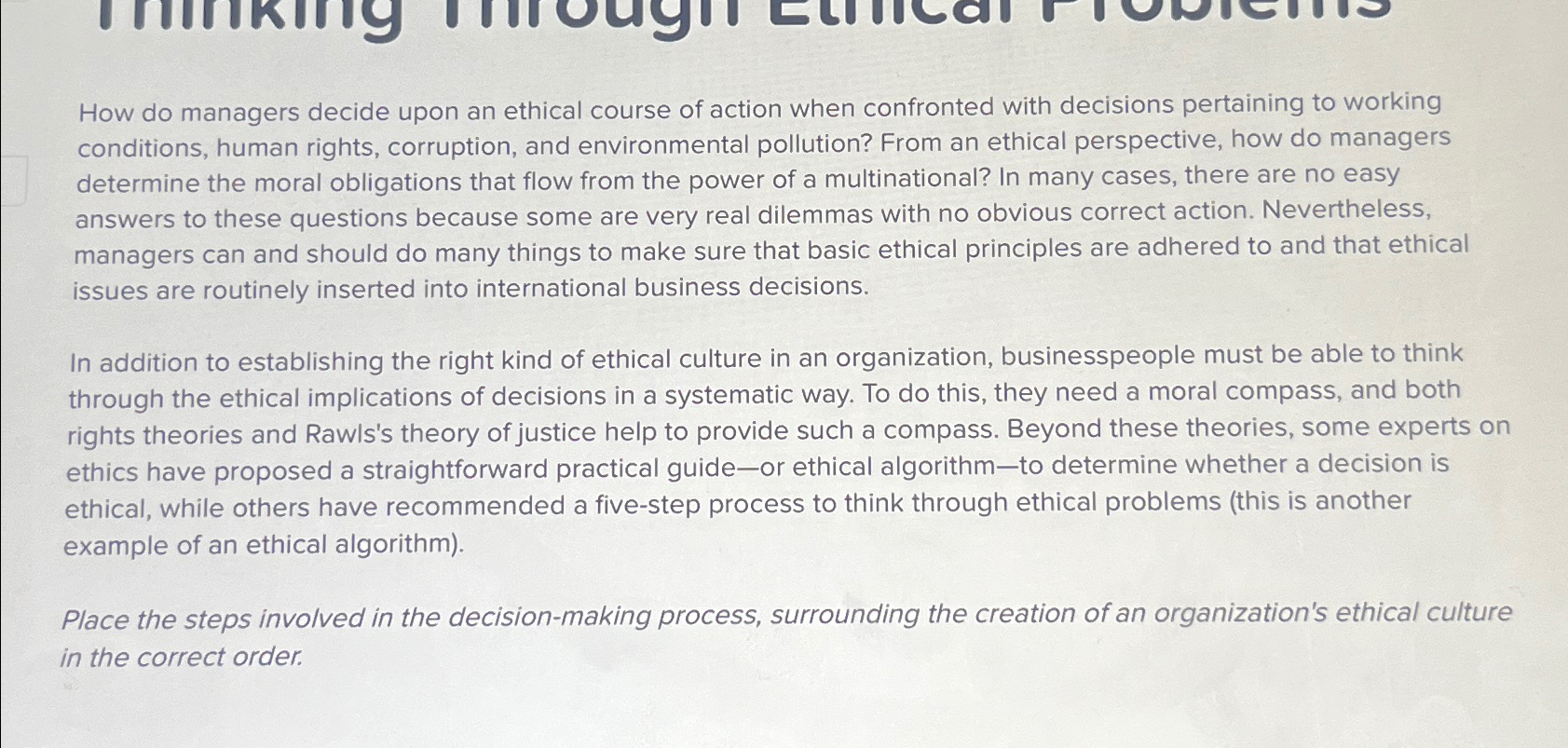  How do managers decide upon an ethical course of action when