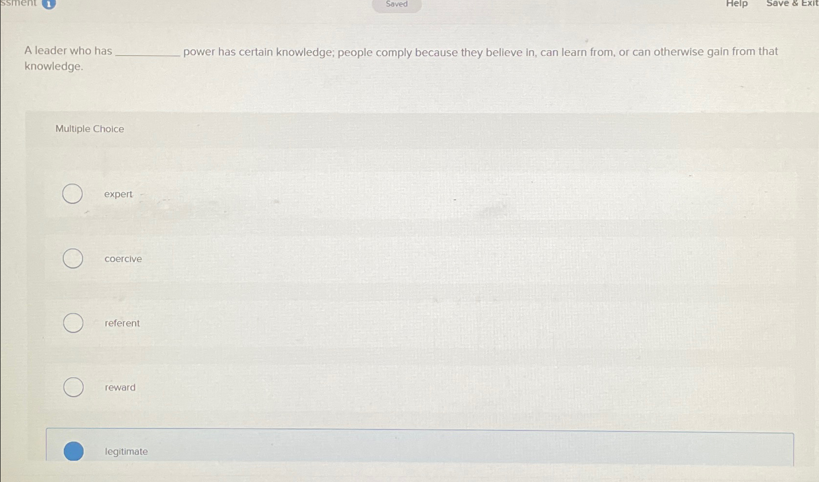  Saved Help Save & Exit A leader who has power has