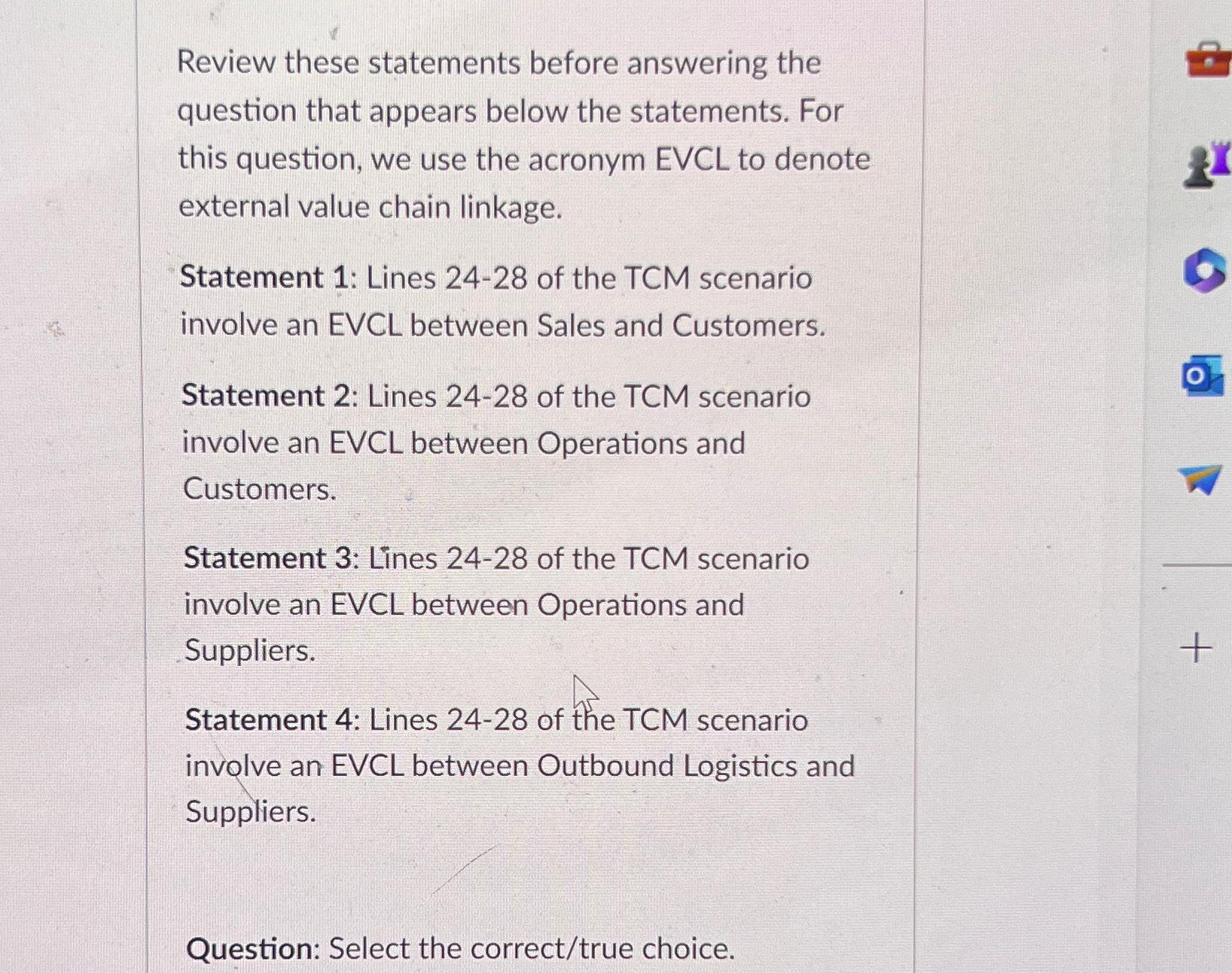  Review these statements before answering the question that appears below the