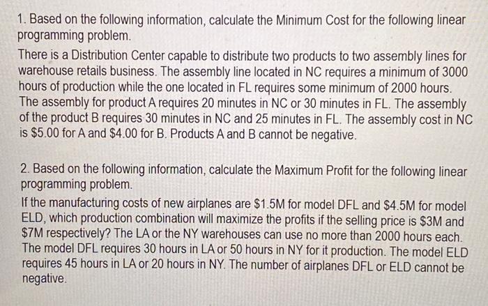  1. Based on the following information, calculate the Minimum Cost for