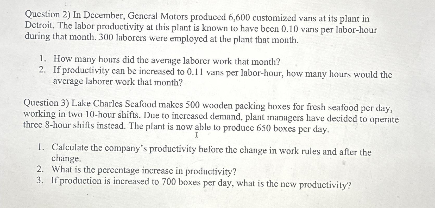  Question 2) In December, General Motors produced 6,600 customized vans at