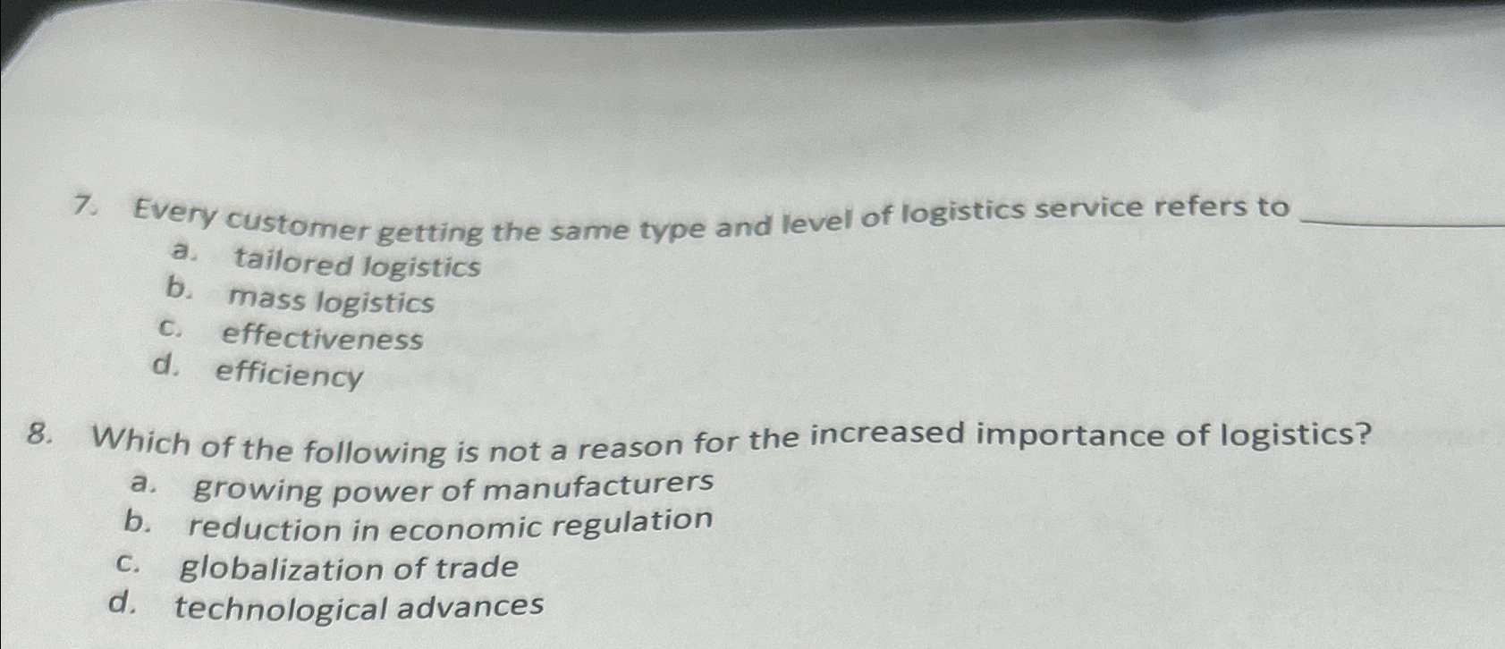  Every customer getting the same type and level of logistics service