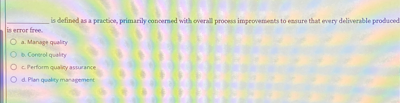  is defined as a practice, primarily concerned with overall process improvements