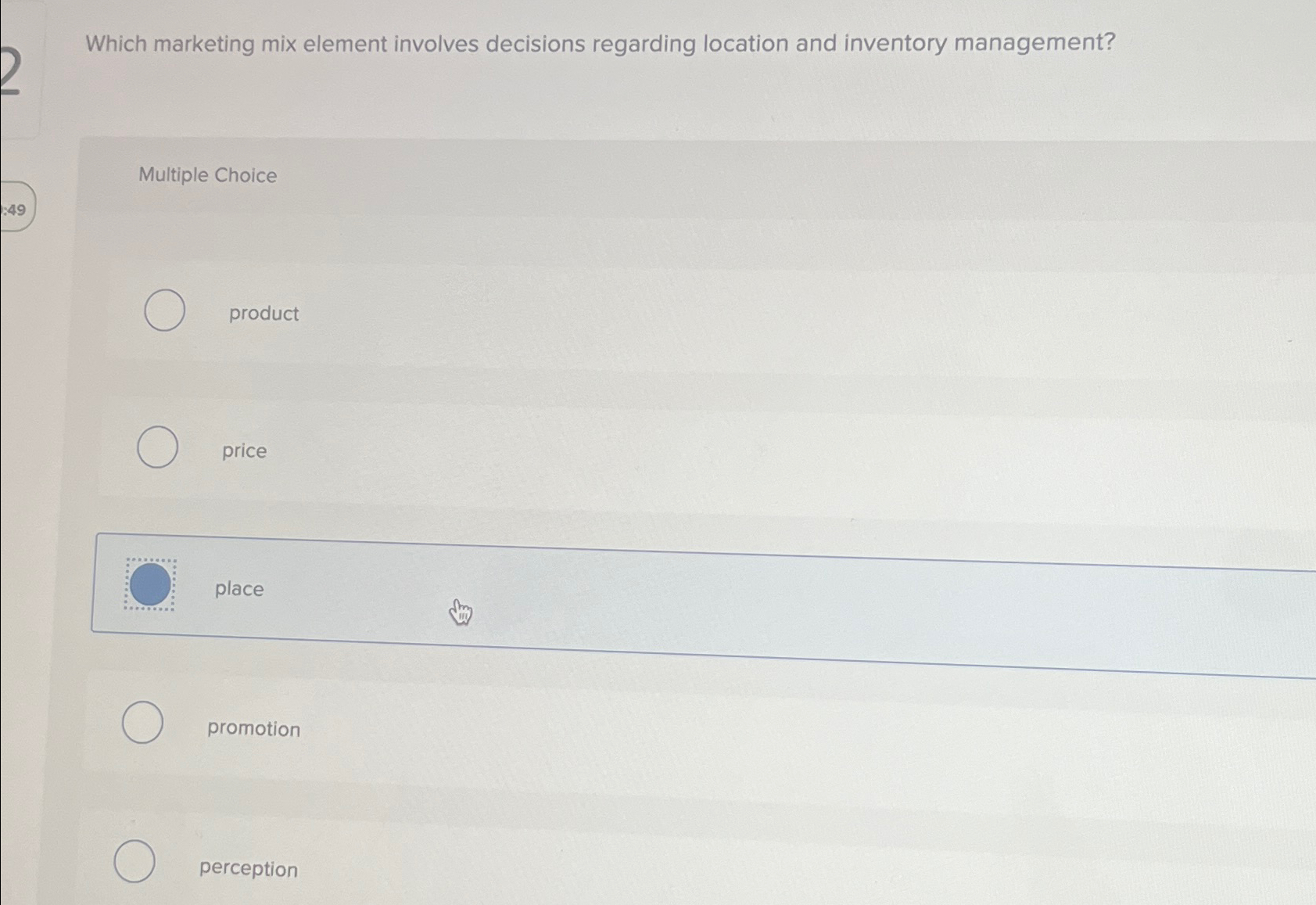  Which marketing mix element involves decisions regarding location and inventory management?