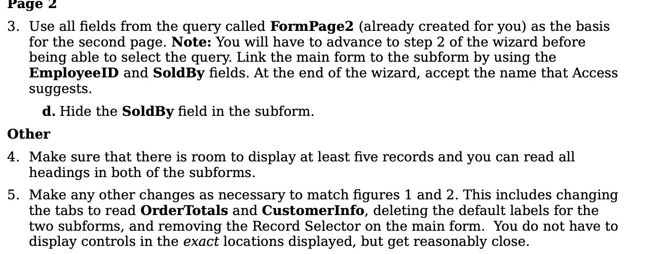  Page 2 3. Use all fields from the query called FormPage2