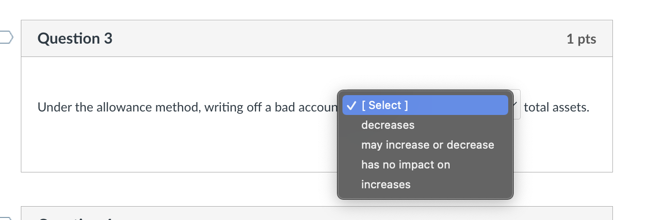  L ,l Question 3 1 pts Under the allowance method, writing
