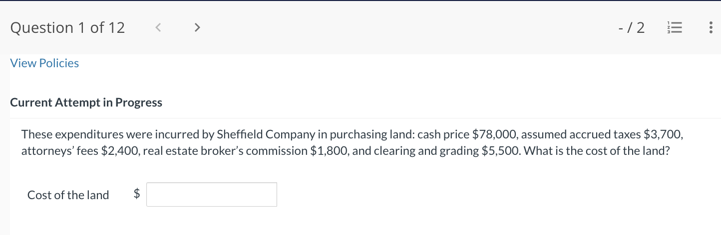  Question \"I of12 > -/2 E View Policies Current Attempt in