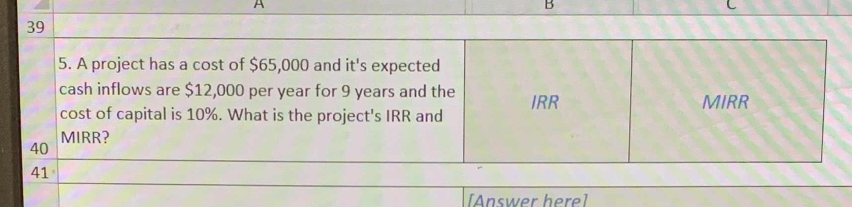 Had to be in excel format A B 39 5. A project