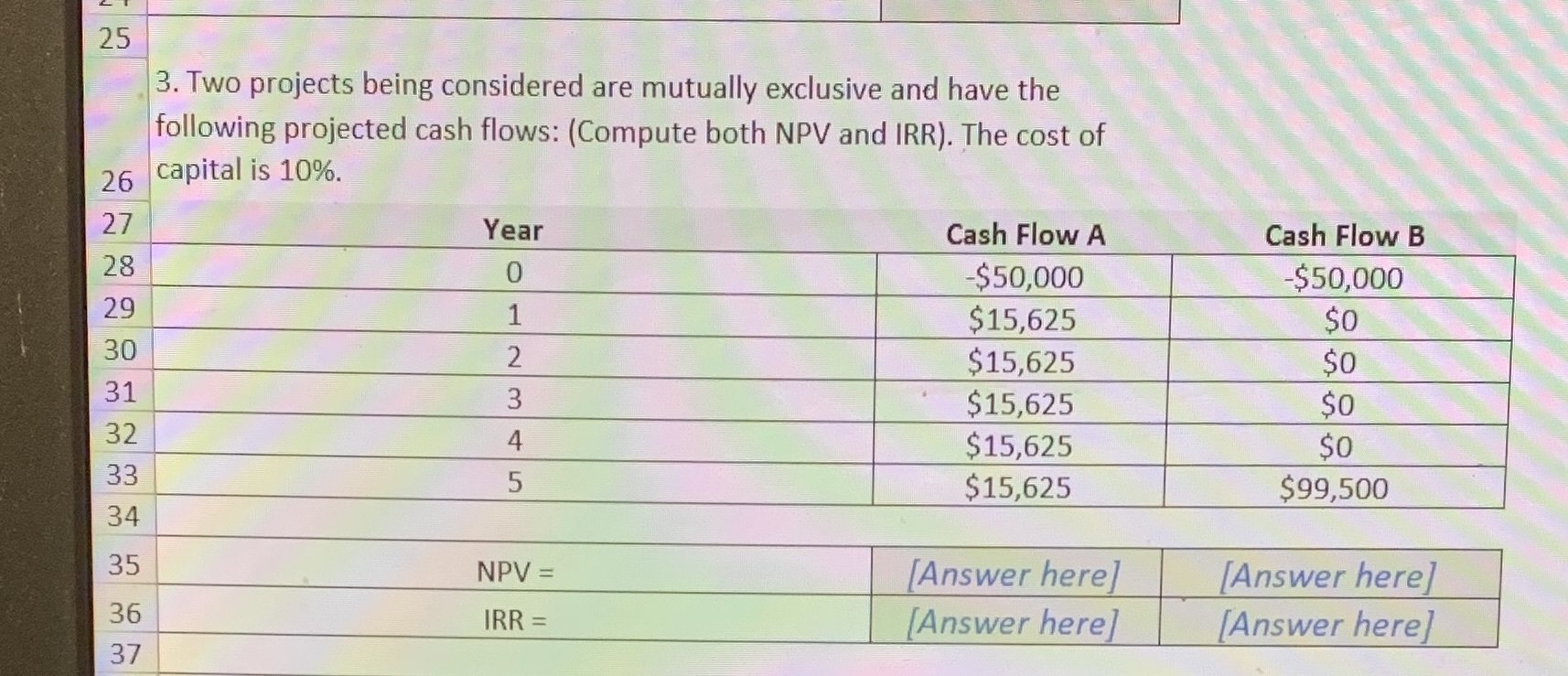 Have to be in excel format 25 3. Two projects being considered
