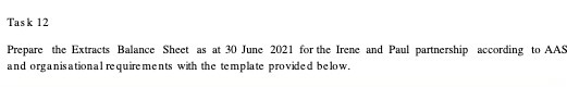 Task 12 Prepare the Extracts Balance Sheet as at 30 June