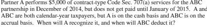 Partner A performs $5,000 of contract-type Code Sec. 707(a) services for