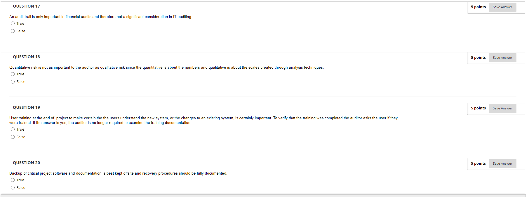  QUESTION 17 5 points Save Answer An audit trail is only