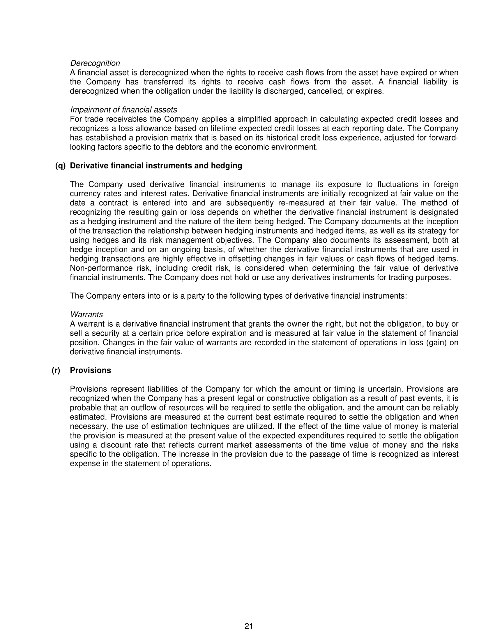 without management being present. The external auditors appointed by the Company's shareholders,