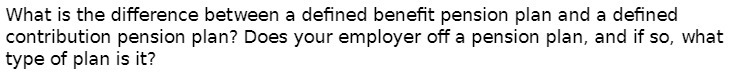  What is the difference between a defined benefit pension plan and