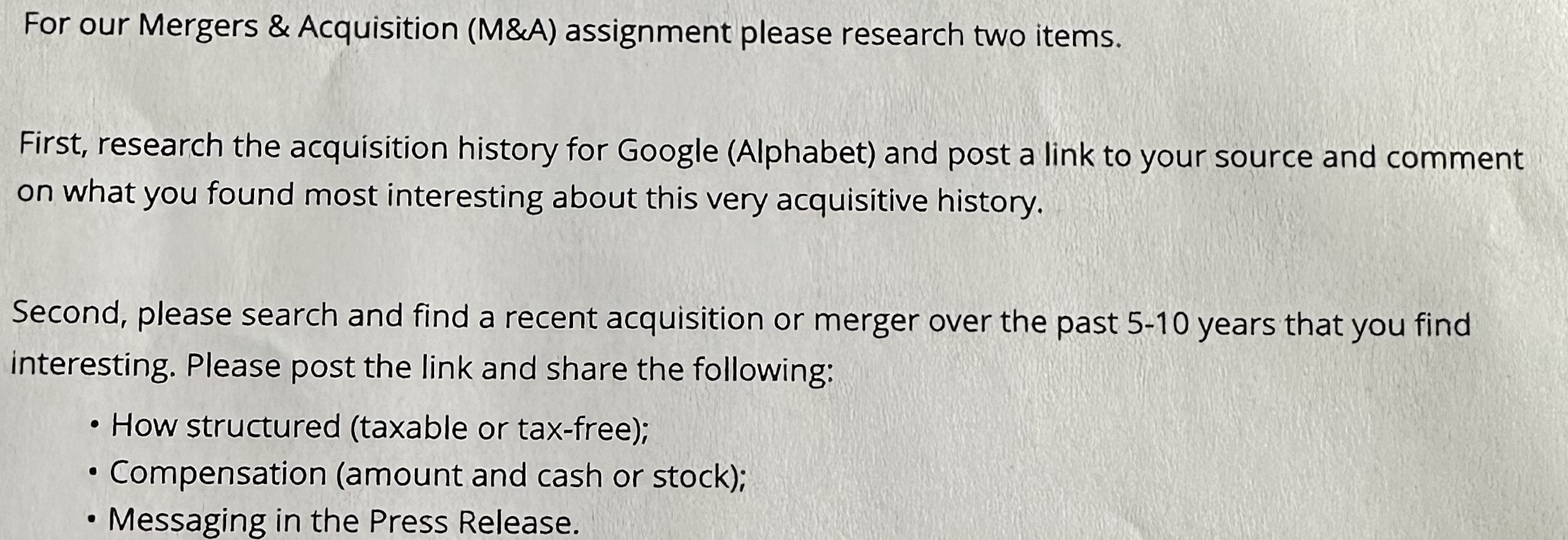  For our Mergers & Acquisition (M&A) assignment please research two items.