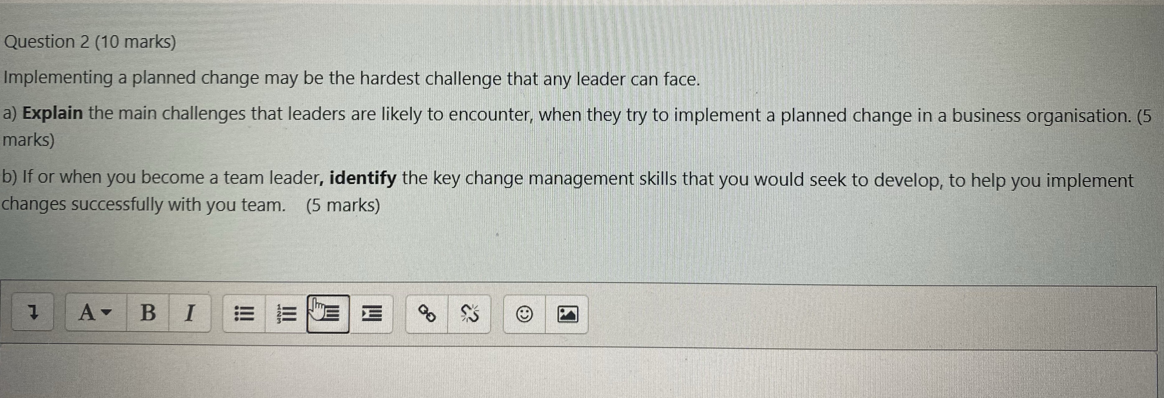  Question 2 (10 marks) Implementing a planned change may be the