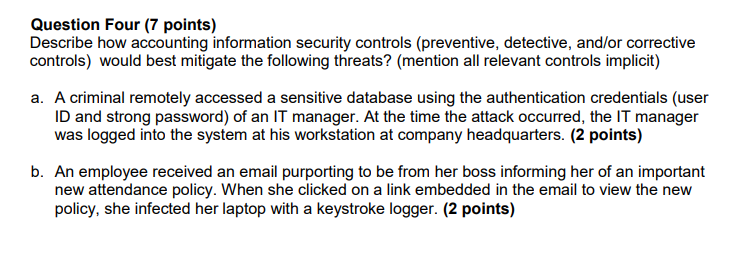  Question Four {T points} Describe how accounting information securityr controls (preventive.