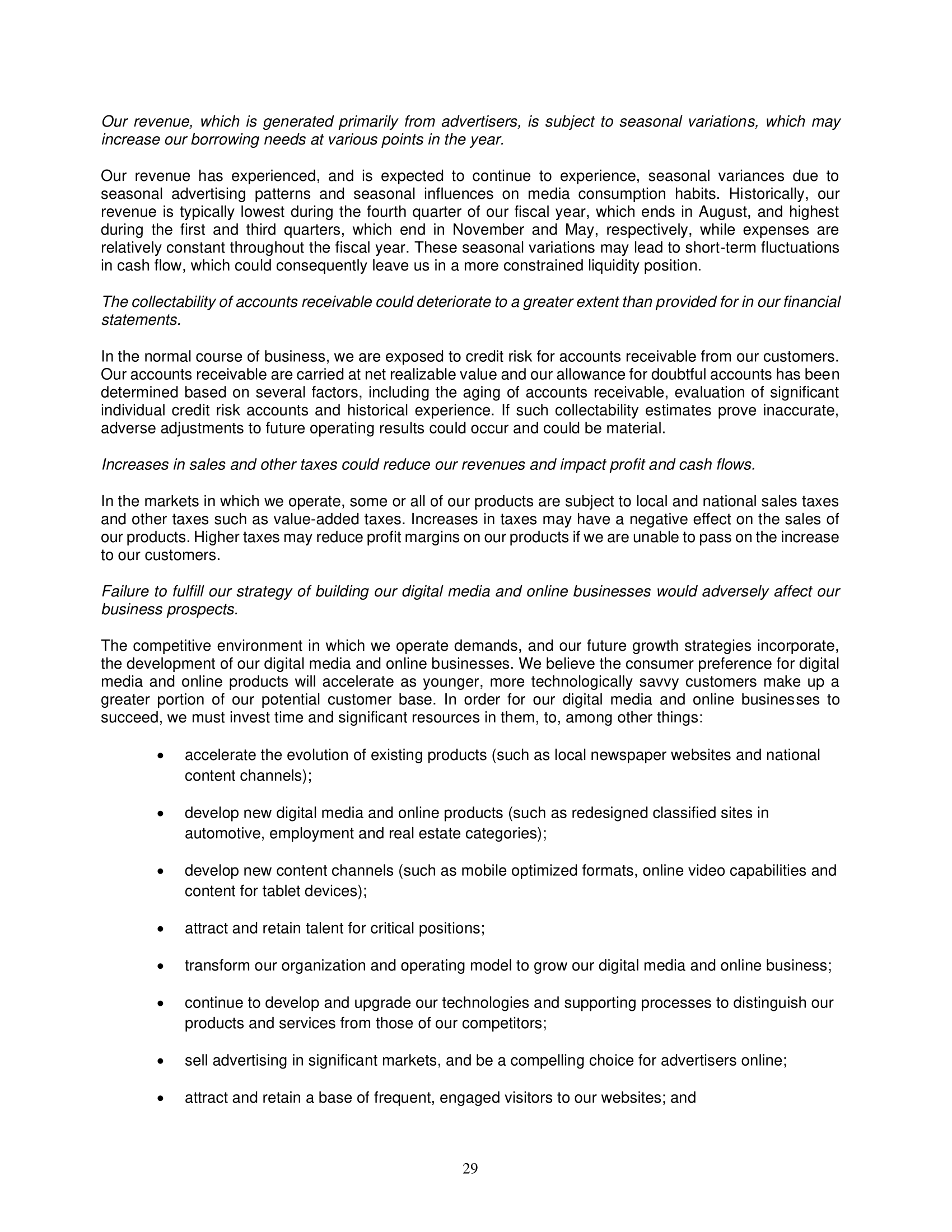 $25.0 million. The Company manages its liquidity by monitoring cash flow forecasts,