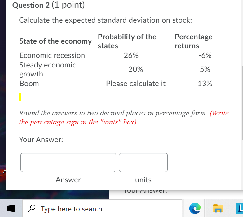 Question 2(1 point) Question 2 (1 point) Calculate the expected standard deviation