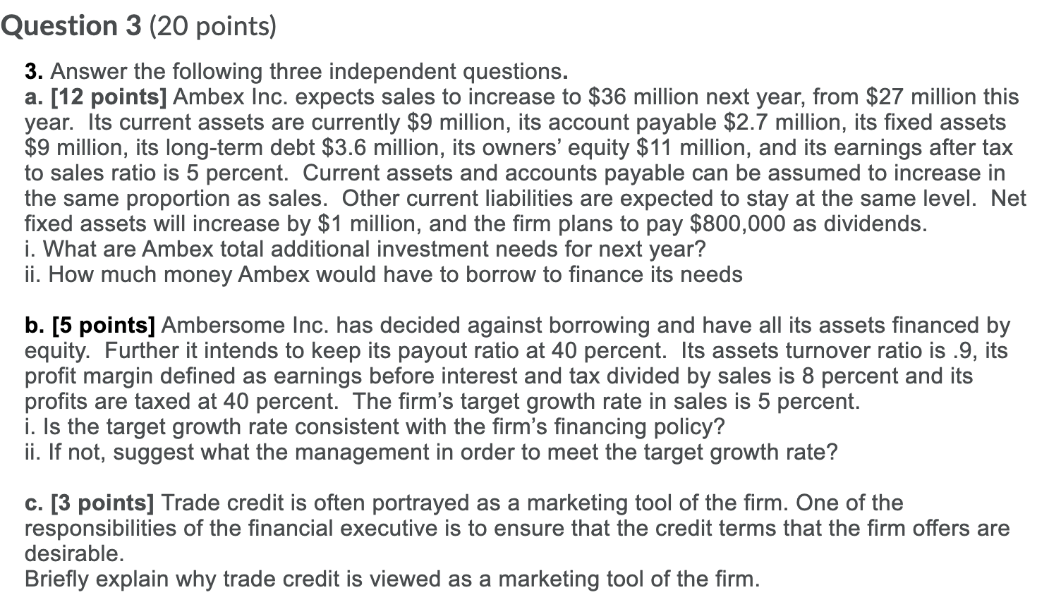 Q3 Please answer the questions below, thank you! Question 3 (20 points)