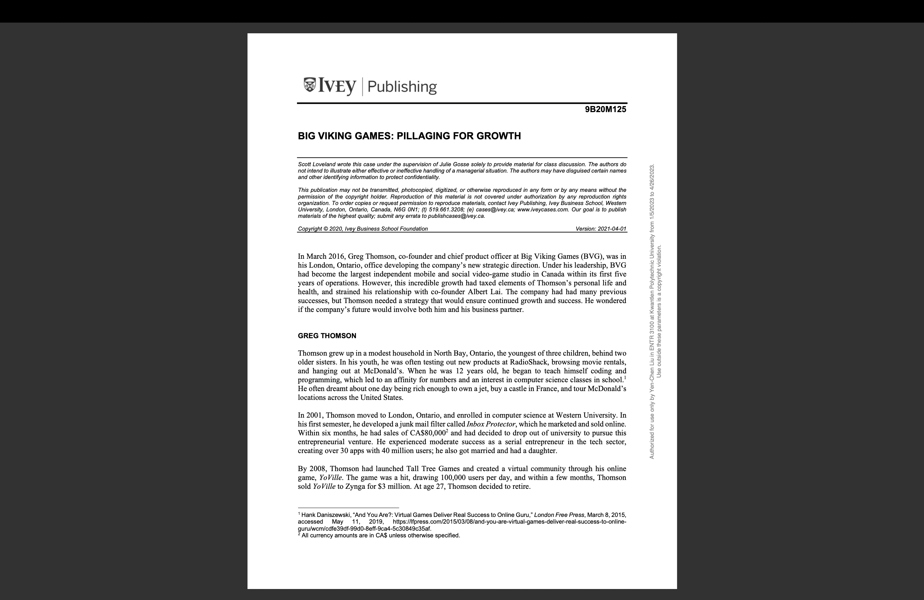  IVEY Publishing 9B20M125 BIG VIKING GAMES: PILLAGING FOR GROWTH Scott Loveland